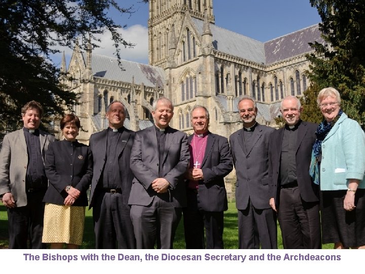 The Bishops with the Dean, the Diocesan Secretary and the Archdeacons 7 