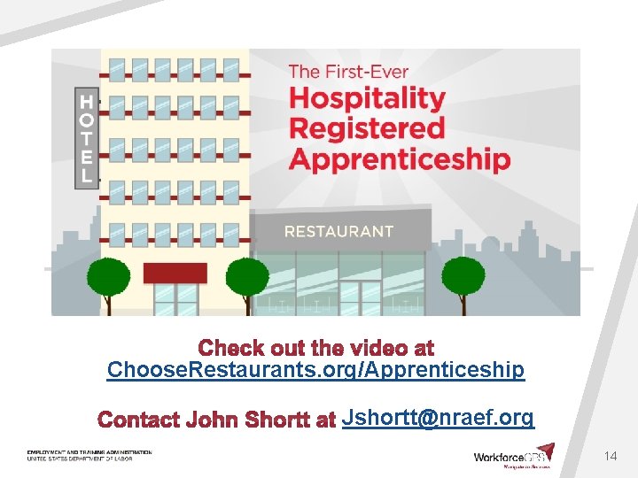 Choose. Restaurants. org/Apprenticeship Jshortt@nraef. org 14 