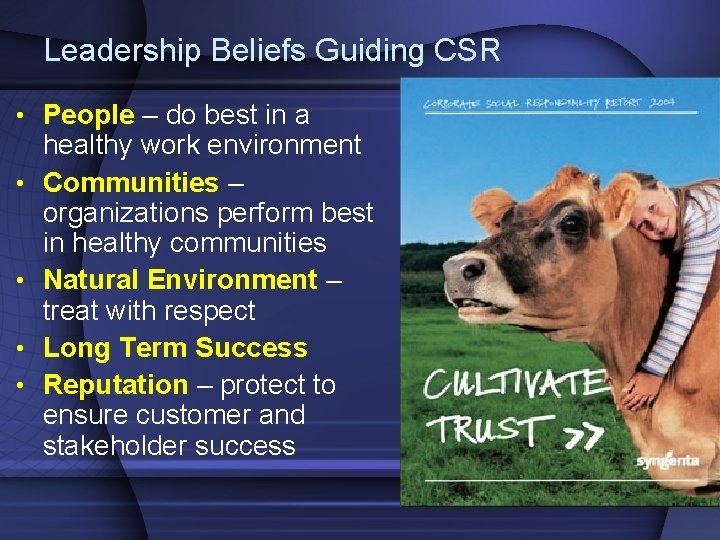 Leadership Beliefs Guiding CSR • People – do best in a • • healthy
