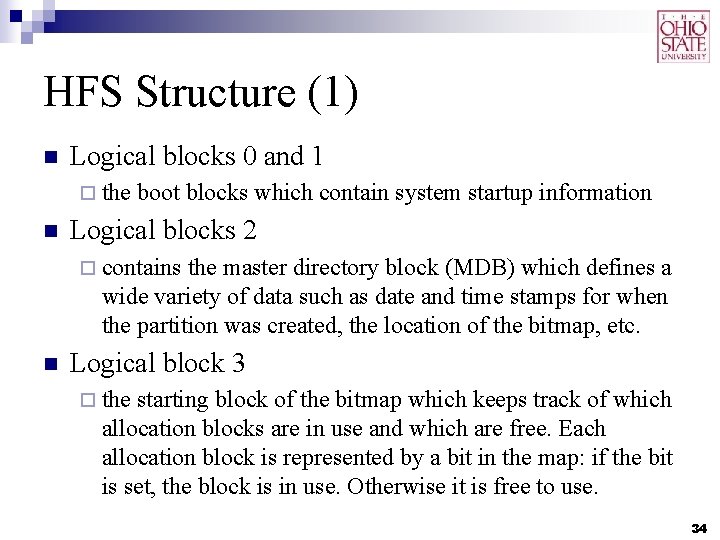 HFS Structure (1) n Logical blocks 0 and 1 ¨ the n boot blocks HFS Structure (1) n Logical blocks 0 and 1 ¨ the n boot blocks