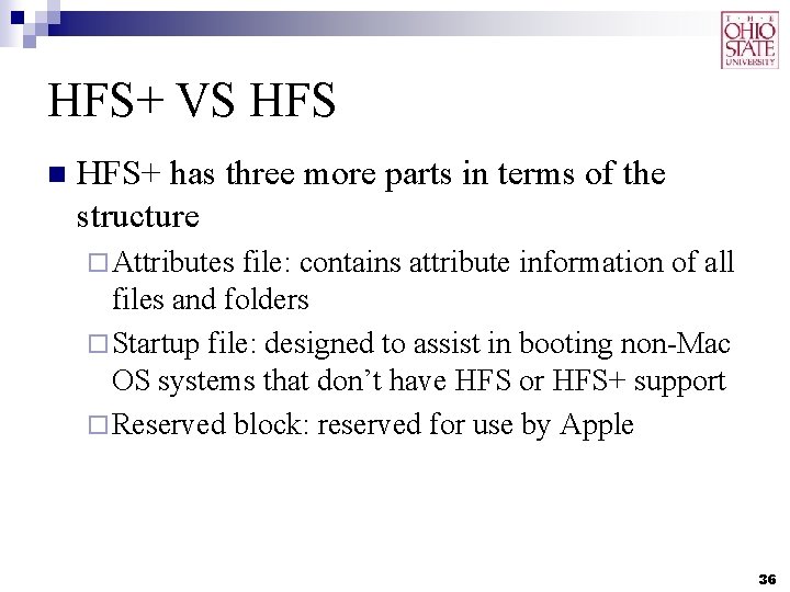 HFS+ VS HFS n HFS+ has three more parts in terms of the structure HFS+ VS HFS n HFS+ has three more parts in terms of the structure