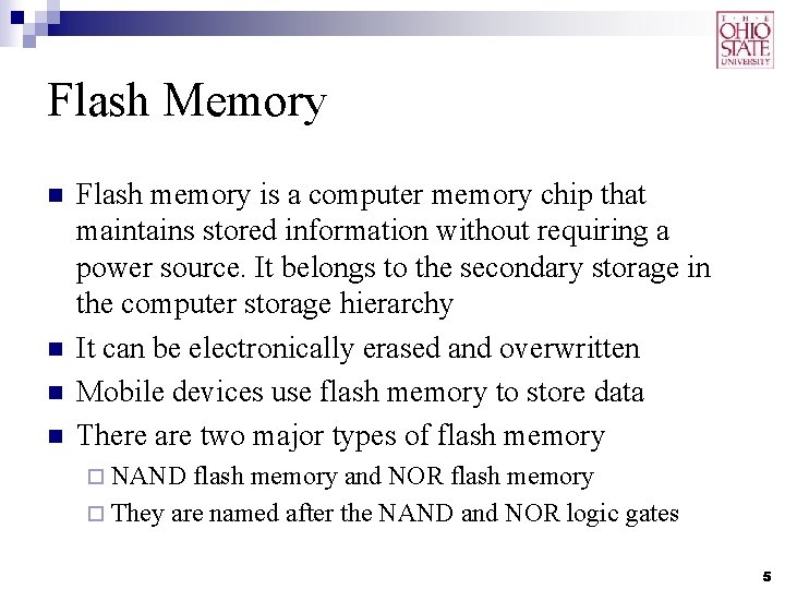 Flash Memory n n Flash memory is a computer memory chip that maintains stored Flash Memory n n Flash memory is a computer memory chip that maintains stored