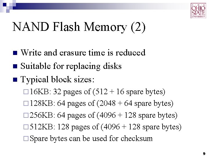 NAND Flash Memory (2) Write and erasure time is reduced n Suitable for replacing NAND Flash Memory (2) Write and erasure time is reduced n Suitable for replacing