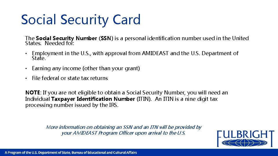 Social Security Card The Social Security Number (SSN) is a personal identification number used