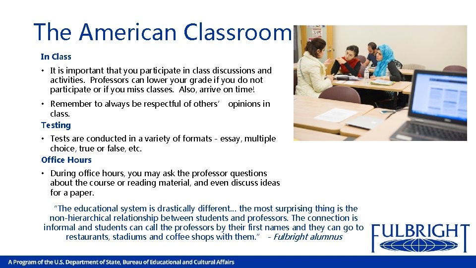 The American Classroom In Class • It is important that you participate in class