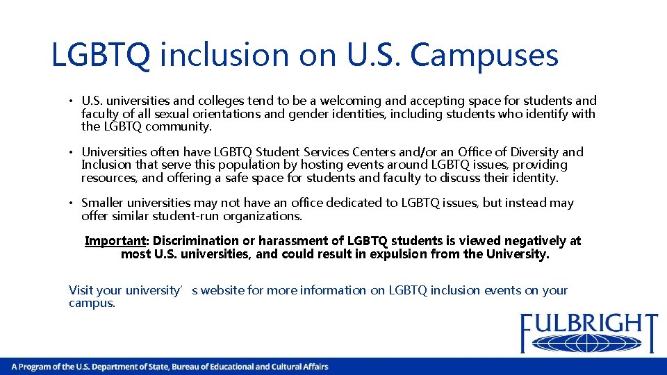 LGBTQ inclusion on U. S. Campuses • U. S. universities and colleges tend to