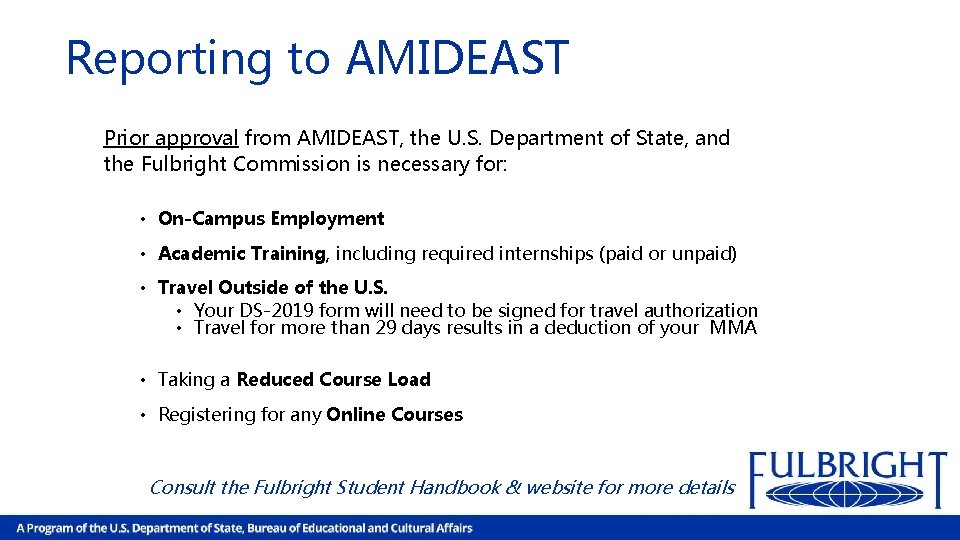 Reporting to AMIDEAST Prior approval from AMIDEAST, the U. S. Department of State, and