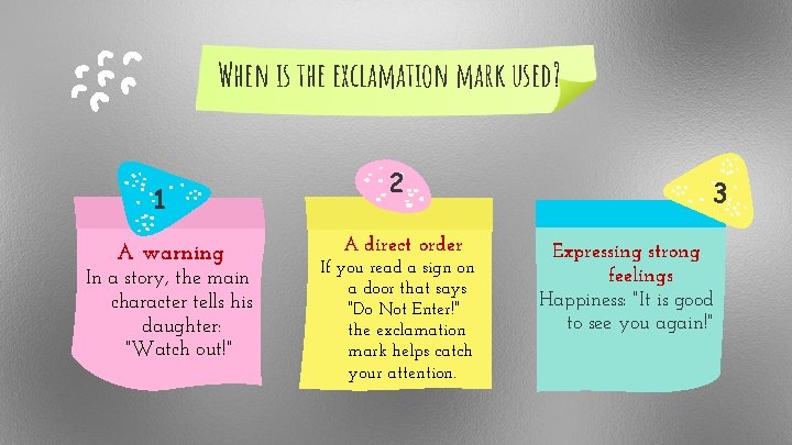 When is the exclamation mark used? 1 A warning In a story, the main