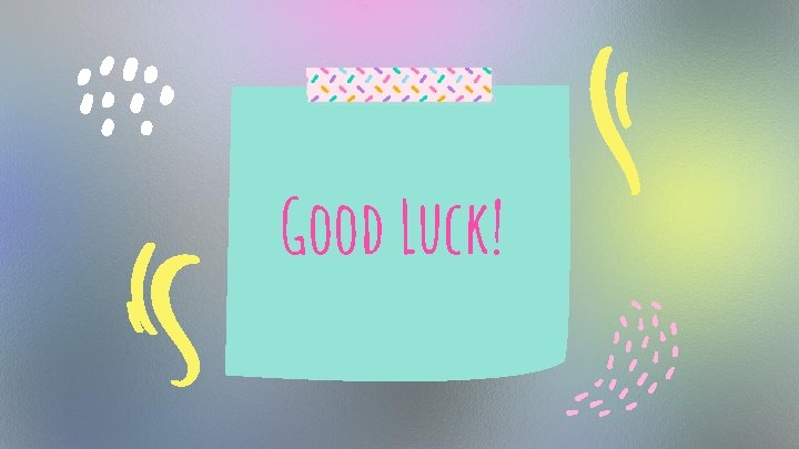 Good Luck! 