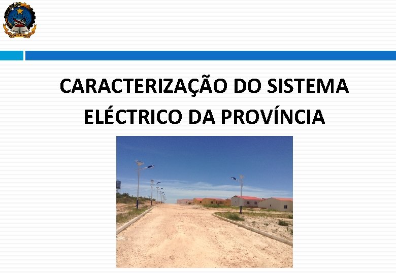 CARACTERIZAÇÃO DO SISTEMA ELÉCTRICO DA PROVÍNCIA 3 