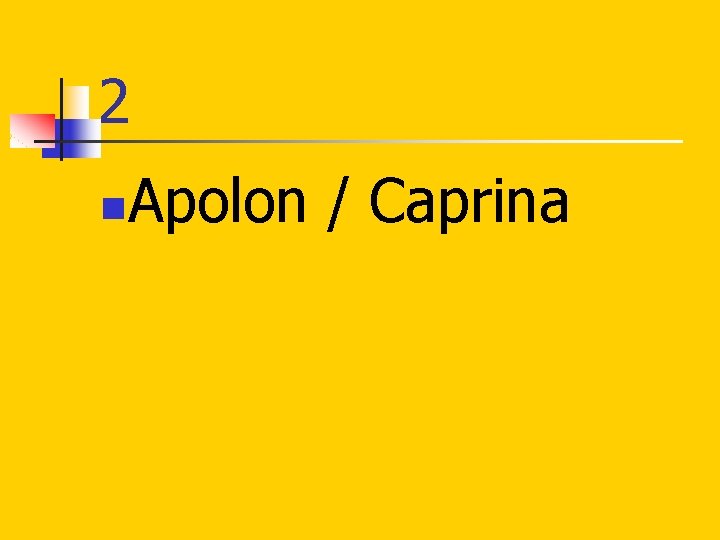2 n Apolon / Caprina 