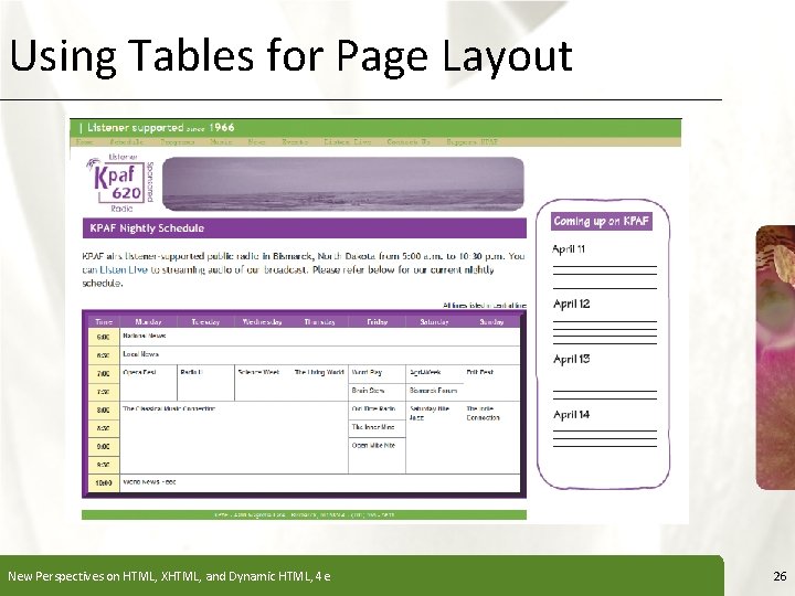 Using Tables for Page Layout New Perspectives on HTML, XHTML, and Dynamic HTML, 4 Using Tables for Page Layout New Perspectives on HTML, XHTML, and Dynamic HTML, 4