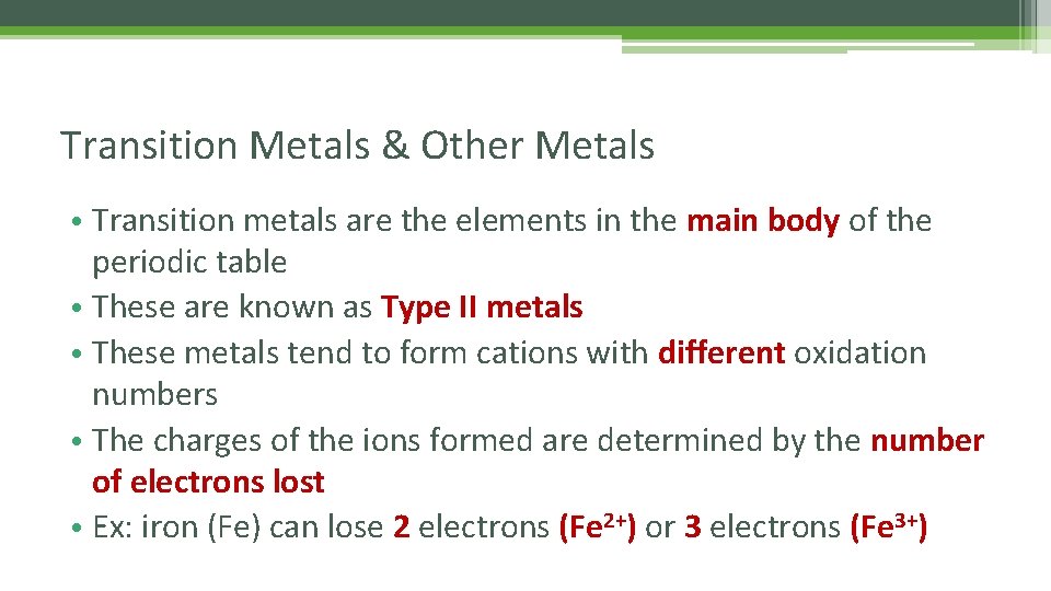 Transition Metals & Other Metals • Transition metals are the elements in the main