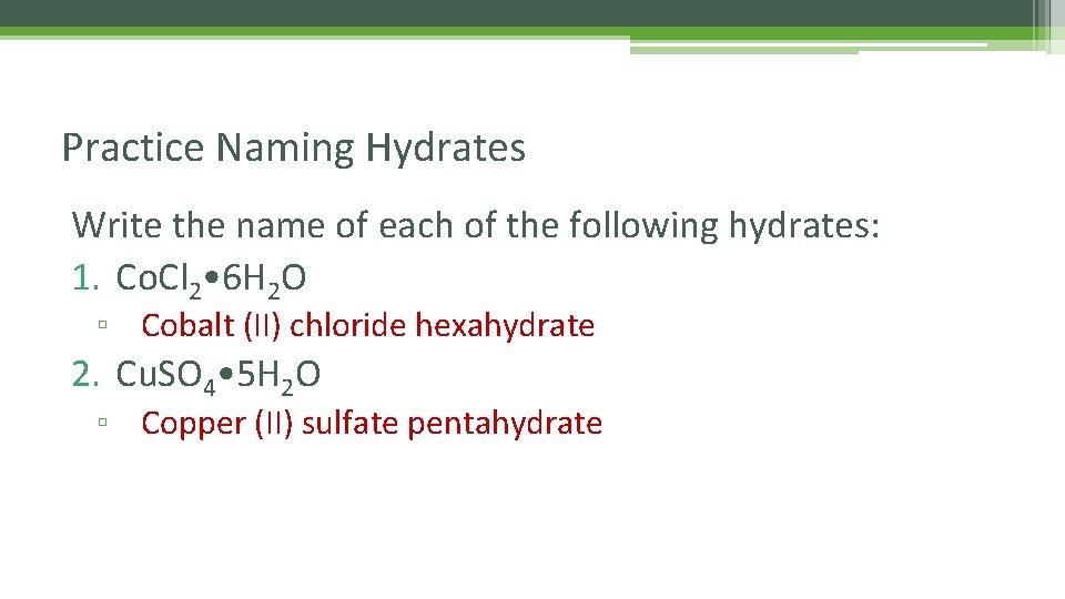 Practice Naming Hydrates Write the name of each of the following hydrates: 1. Co.