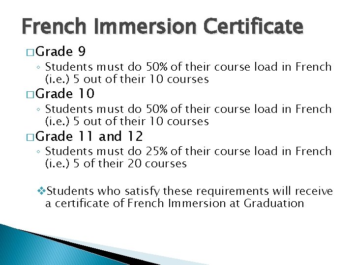 French Immersion Certificate � Grade 9 � Grade 10 � Grade 11 and 12