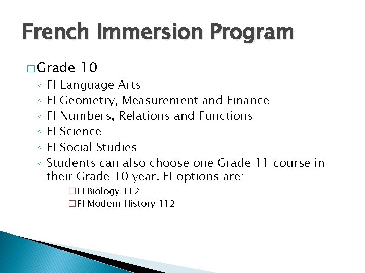 French Immersion Program � Grade ◦ ◦ ◦ 10 FI Language Arts FI Geometry,