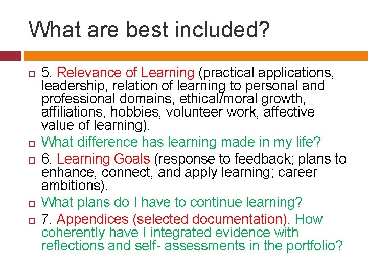 What are best included? 5. Relevance of Learning (practical applications, leadership, relation of learning What are best included? 5. Relevance of Learning (practical applications, leadership, relation of learning