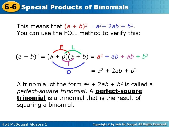 6 -6 Special Products of Binomials This means that (a + b)2 = a