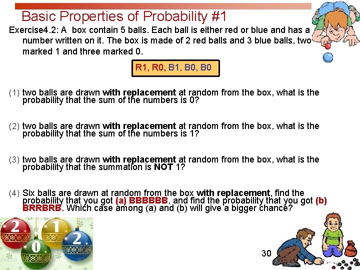 Basic Properties of Probability #1 Exercise 4. 2: A box contain 5 balls. Each