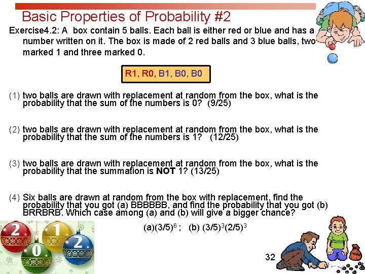 Basic Properties of Probability #2 Exercise 4. 2: A box contain 5 balls. Each