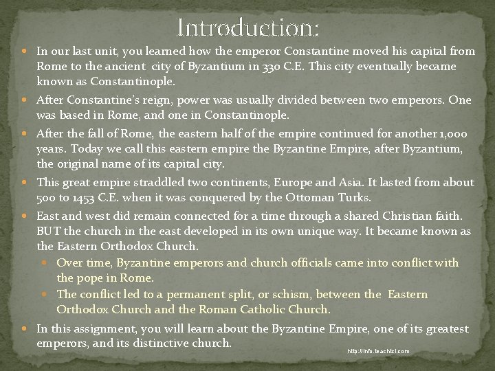 Introduction: In our last unit, you learned how the emperor Constantine moved his capital