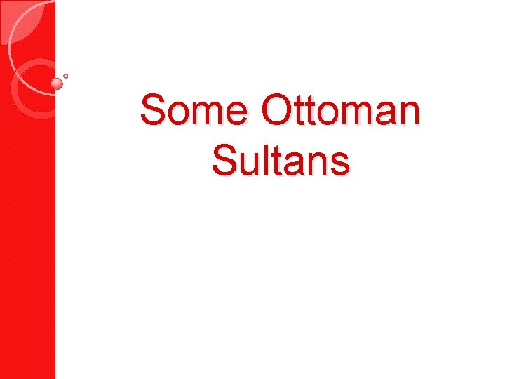 Some Ottoman Sultans 