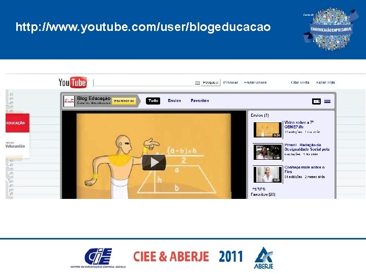 http: //www. youtube. com/user/blogeducacao 