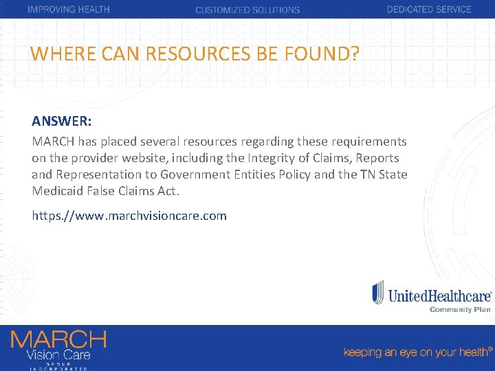 WHERE CAN RESOURCES BE FOUND? ANSWER: MARCH has placed several resources regarding these requirements