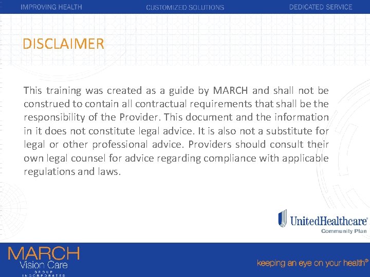 DISCLAIMER This training was created as a guide by MARCH and shall not be