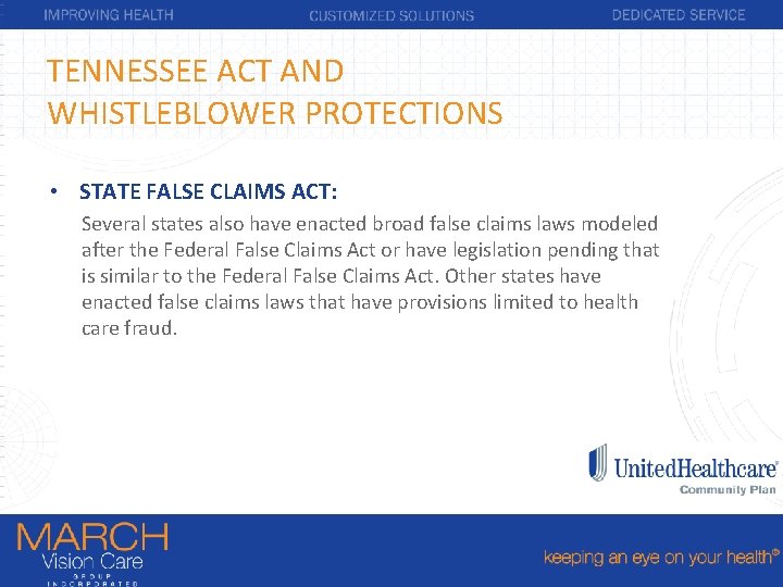 TENNESSEE ACT AND WHISTLEBLOWER PROTECTIONS • STATE FALSE CLAIMS ACT: Several states also have