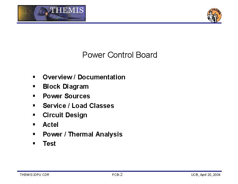 Power Control Board § § § § Overview / Documentation Block Diagram Power Sources