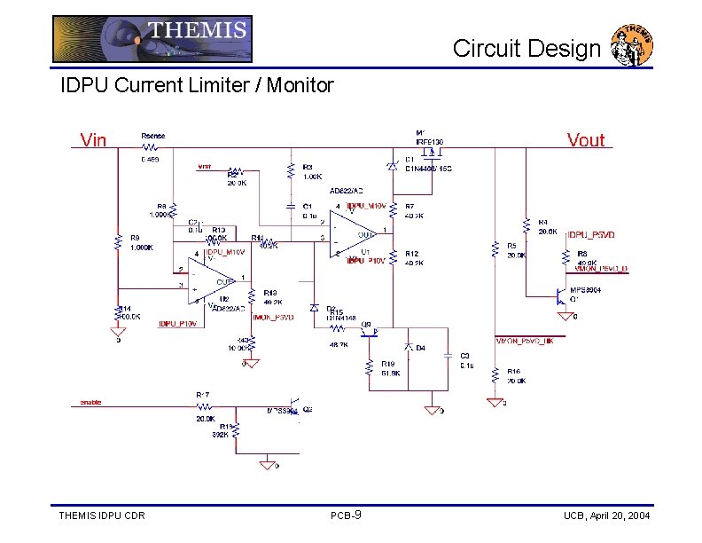 Circuit Design IDPU Current Limiter / Monitor THEMIS IDPU CDR PCB-9 UCB, April 20,