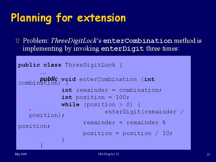 Planning for extension ñ Problem: Three. Digit. Lock’s enter. Combination method is implementing by