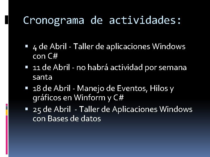 Cronograma de actividades: 4 de Abril - Taller de aplicaciones Windows con C# 11