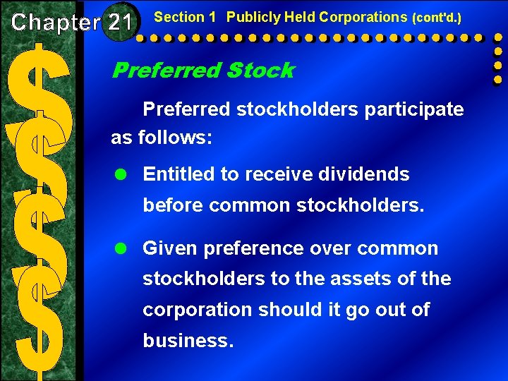 Section 1 Publicly Held Corporations (cont'd. ) Preferred Stock Preferred stockholders participate as follows: