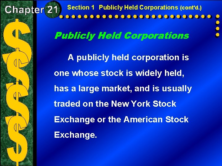Section 1 Publicly Held Corporations (cont'd. ) Publicly Held Corporations A publicly held corporation