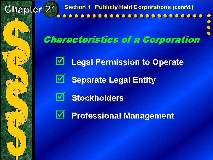 Section 1 Publicly Held Corporations (cont'd. ) Characteristics of a Corporation þ Legal Permission