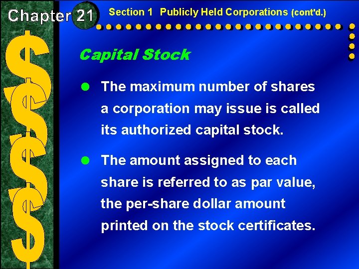 Section 1 Publicly Held Corporations (cont'd. ) Capital Stock = The maximum number of