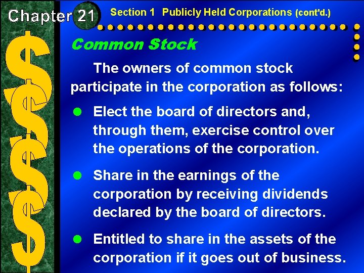 Section 1 Publicly Held Corporations (cont'd. ) Common Stock The owners of common stock