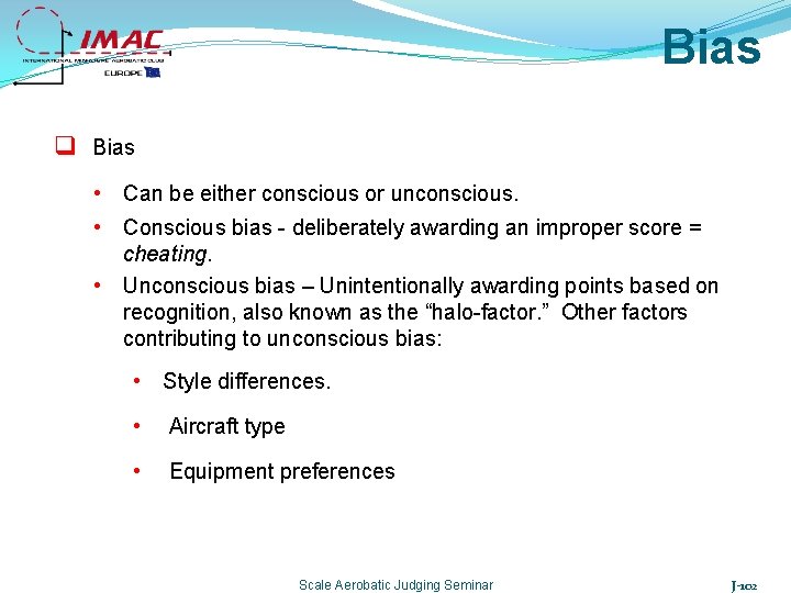 Bias q Bias • Can be either conscious or unconscious. • Conscious bias -