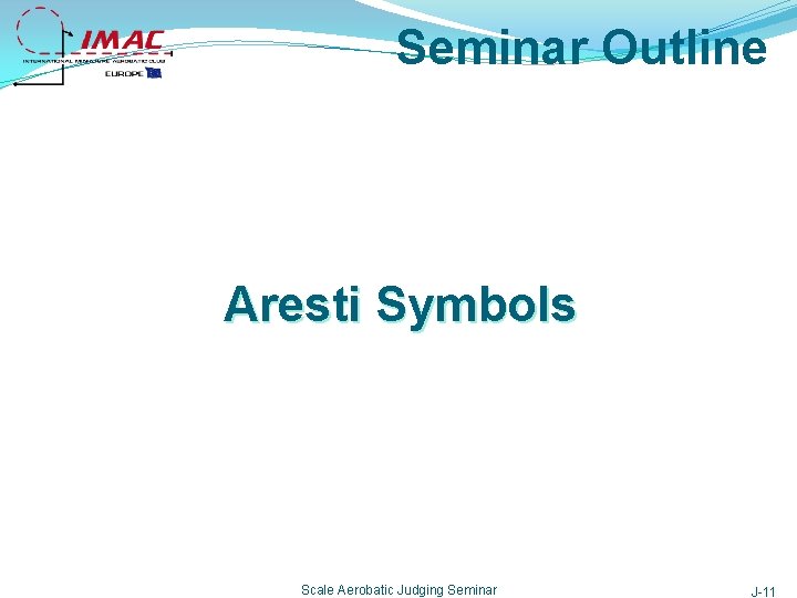 Seminar Outline Aresti Symbols Scale Aerobatic Judging Seminar J-11 