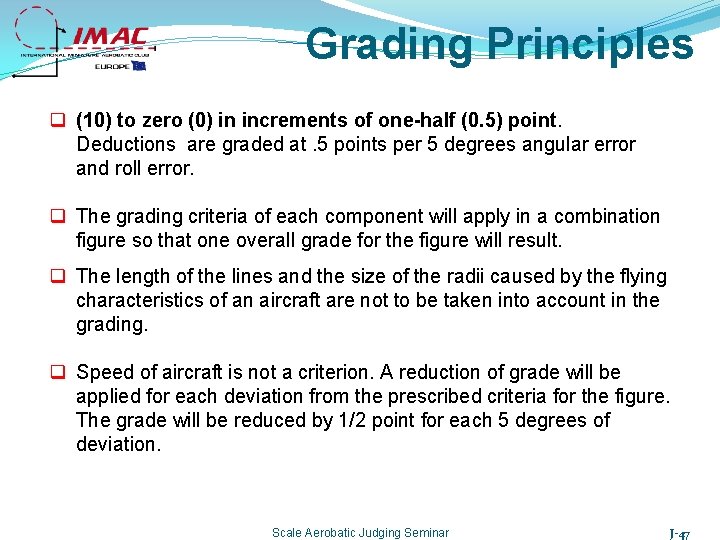 Grading Principles q (10) to zero (0) in increments of one-half (0. 5) point.
