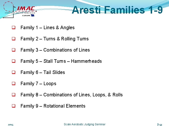 Aresti Families 1 -9 q Family 1 – Lines & Angles q Family 2