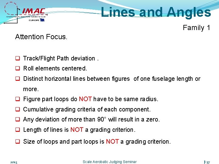 Lines and Angles Family 1 Attention Focus. q Track/Flight Path deviation. q Roll elements