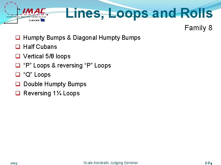 Lines, Loops and Rolls Family 8 q q q q 2015 Humpty Bumps &