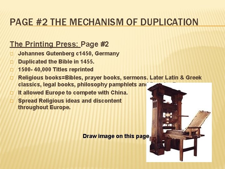 PAGE #2 THE MECHANISM OF DUPLICATION The Printing Press: Page #2 � � �