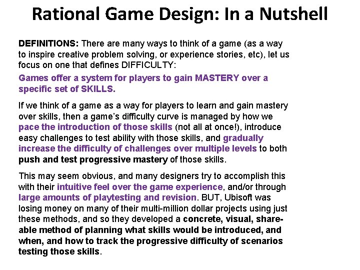 Rational Game Design: In a Nutshell DEFINITIONS: There are many ways to think of