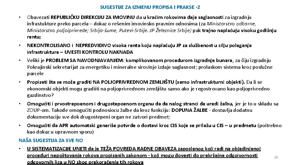 SUGESTIJE ZA IZMENU PROPISA I PRAKSE -2 • Obavezati REPUBLIČKU DIREKCIJU ZA IMOVINU da