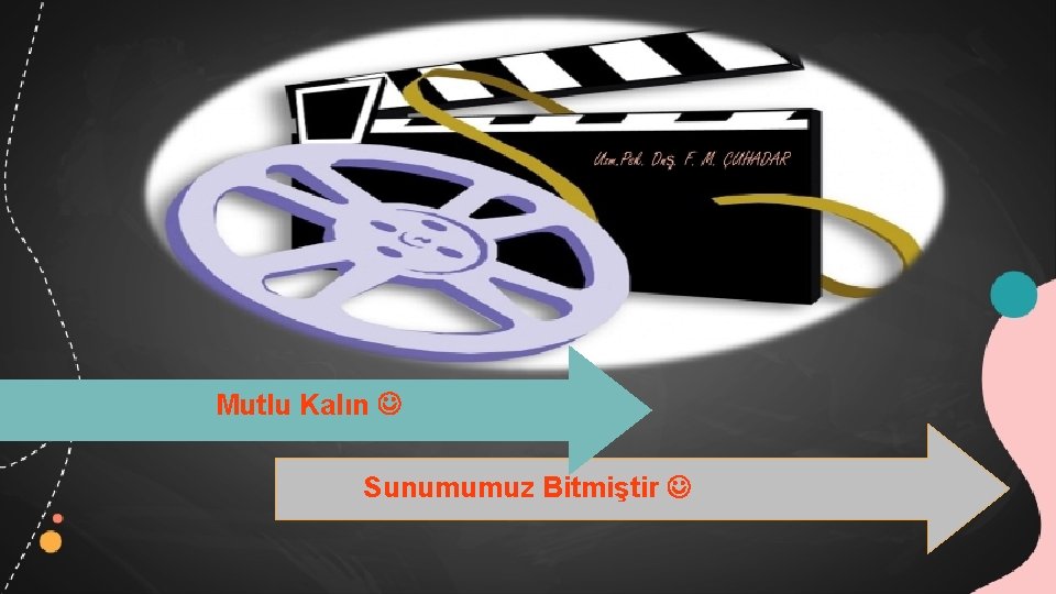 Mutlu Kalın Sunumumuz Bitmiştir 