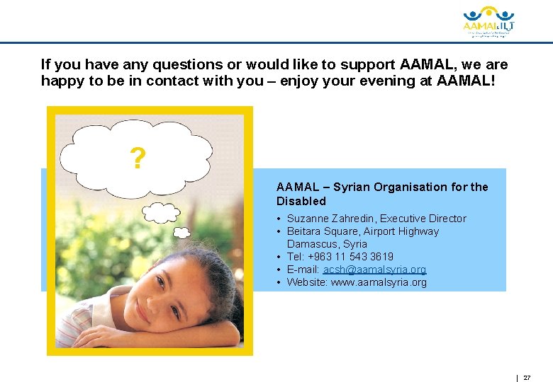 If you have any questions or would like to support AAMAL, we are happy